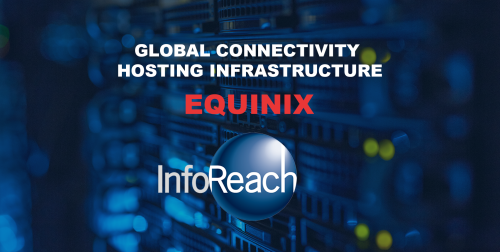 InfoReach Expands Global Connectivity and Hosting Infrastructure with Equinix